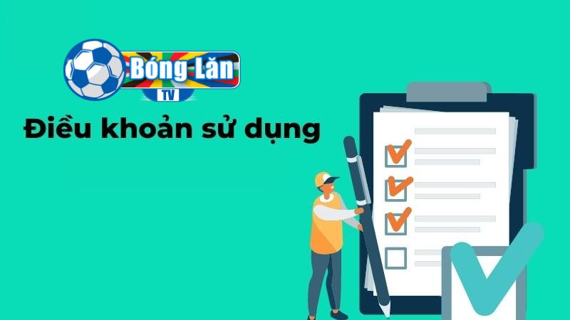 Mục đích điều khoản sử dụng Bóng Lăn TV